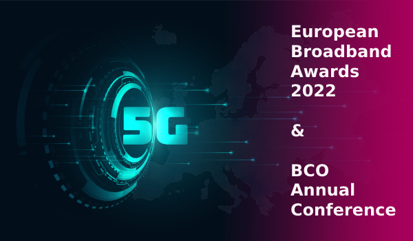 European Broadband Awards 2022 and the BCO Annual Conference